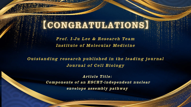 Congratulations to Prof. I-Ju Lee (Institute of Molecular Medicine) on Her Research Published in Journal of Cell BiologyImage